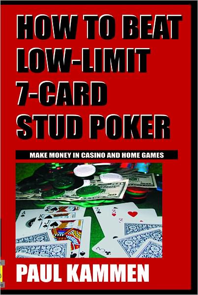 How to Beat Low Limit 7- Card Stud