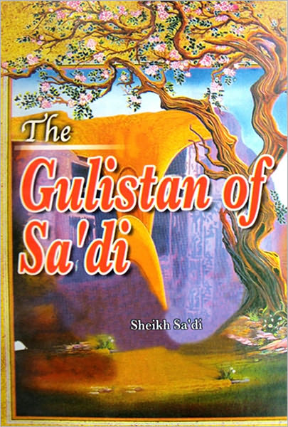 The Gulistan of Sa'di