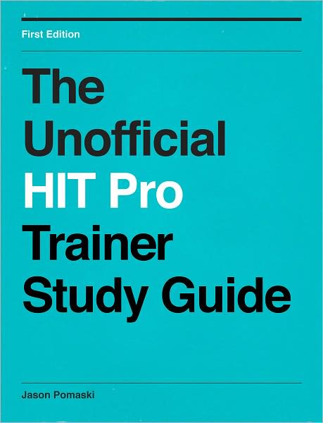 The Unofficial HIT Pro Trainer Study Guide