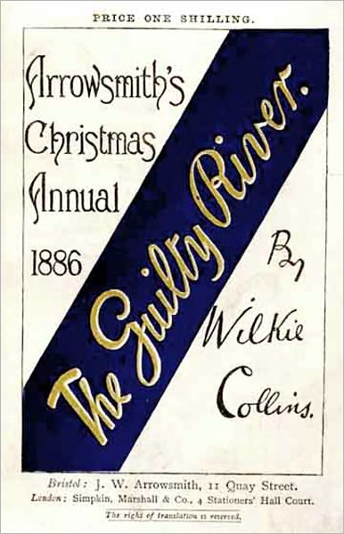 The Guilty River: A Mystery/Detective, Fiction and Literature Classic By Wilkie Collins! AAA+++