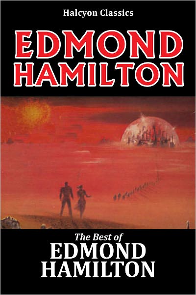 The Best of Edmond Hamilton