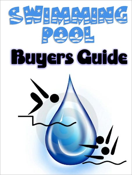 Swimming Pool Buyers Guide