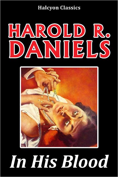 In His Blood by Harold R. Daniels