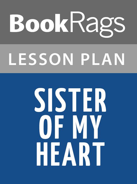 Sister of My Heart Lesson Plans