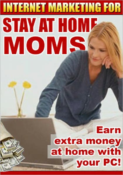 Internet Marketing For Stay At Home Moms: Earn extra money at home with your PC! There are billions of people online today. You only have to reach a fraction of a percent of them to become a successful Internet marketer.