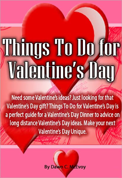 Things To Do for Valentine's Day: Need some Valentine's ideas? Just looking for that Valentine's Day gift? Things To Do for Valentine's Day is a perfect guide for a Valentine's Day Dinner to advice on long distance Valentine's Day ideas.
