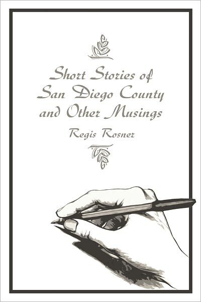 Short Stories of San Diego County and Other Musings