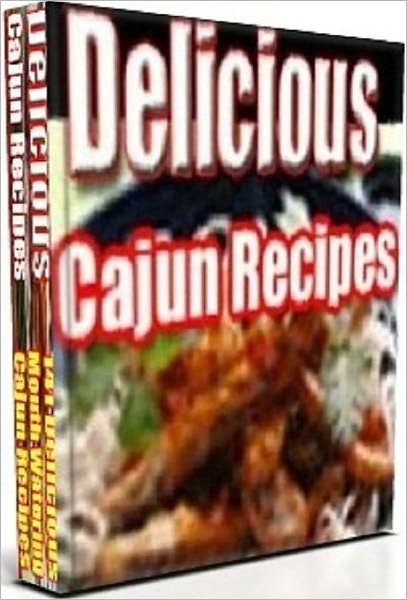 Your Kitchen Guide eBook - 141 Delicious Cajun Recipes - Hot And Spicy Delicious Cajun Recipes For You...