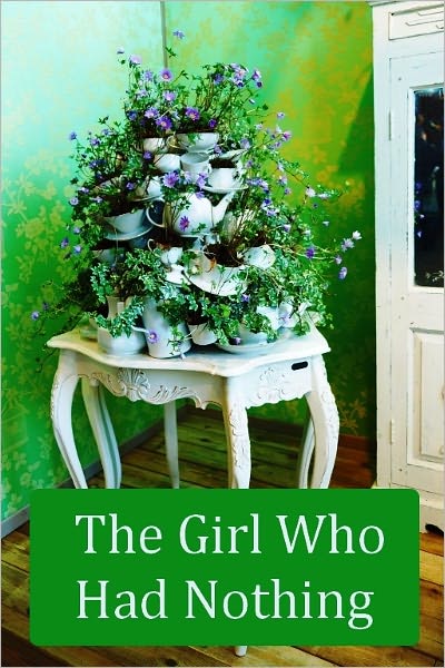 The Girl Who Had Nothing (Illustrated)