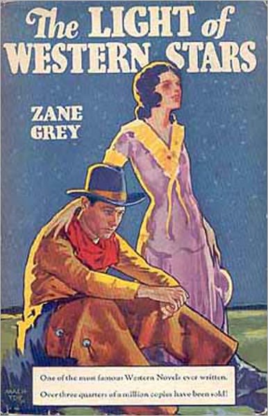The Light of Western Stars: A Western, Fiction and Literature Classic By Zane Grey! AAA+++