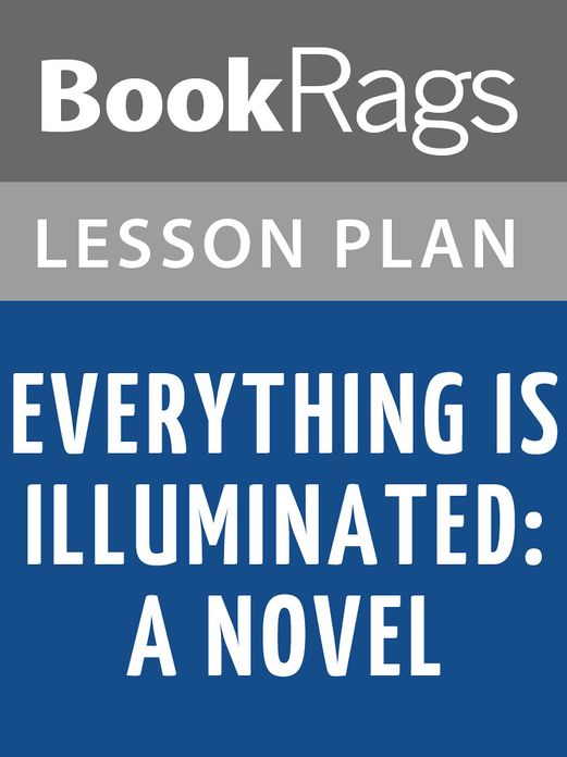 Everything Is Illuminated: A Novel Lesson Plans