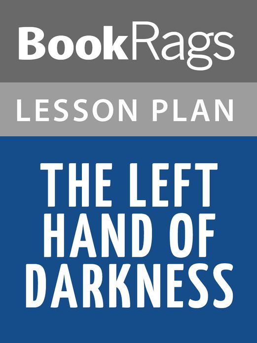 The Left Hand of Darkness Lesson Plans