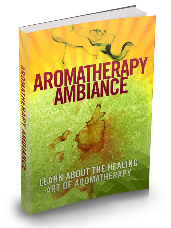 Aromatherapy Ambiance: Learn About The Healing Art Of Aromatherapy