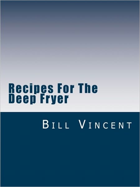 Recipes For The Deep Fryer