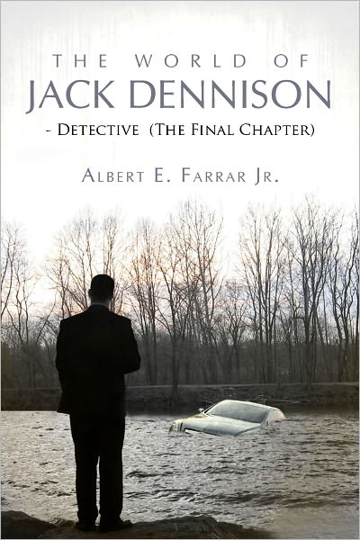 The World of Jack Dennison-Detective: (The Final Chapter)