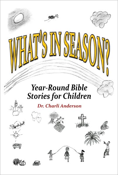 What's In Season: Year-Round Bible Stories for Children