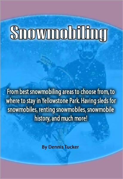 Snowmobiling: From best snowmobiling areas to choose from, to where to stay in Yellowstone Park. Having sleds for snowmobiles, renting snowmobiles, snowmobile history, and much more!