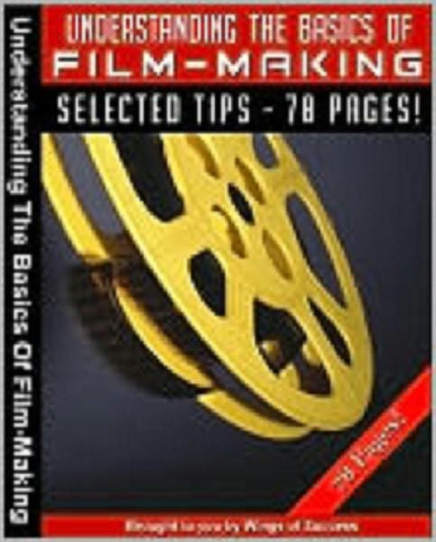 Understanding the Basics of Film-Making