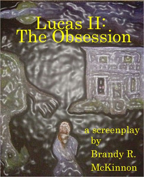 Lucas II: The Obsession Screenplay