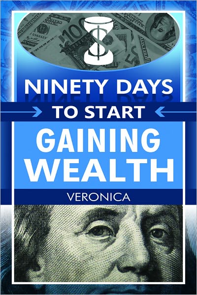 Ninety Days to Start Gaining Wealth