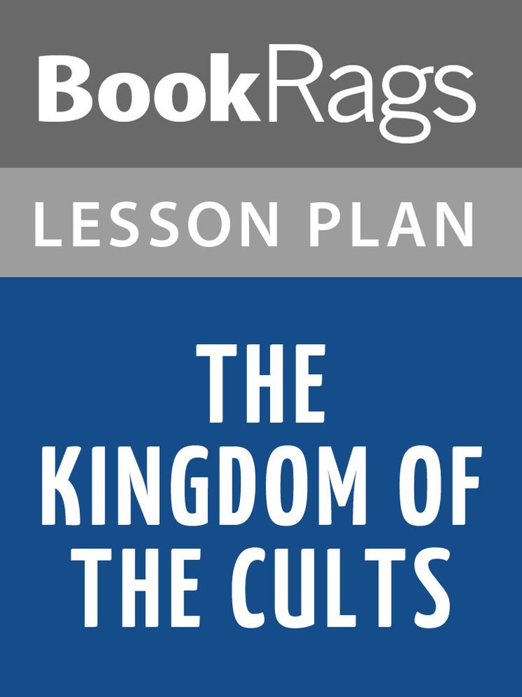 The Kingdom of the Cults Lesson Plans