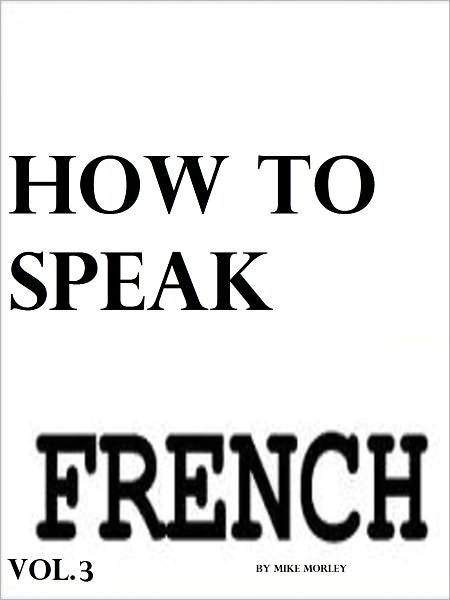Learning French Vol. 3