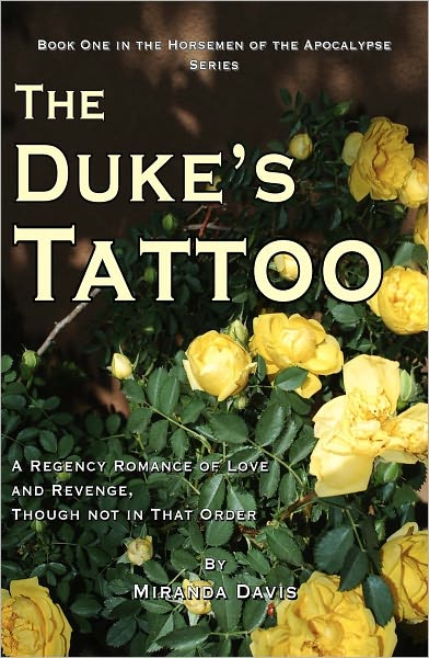 The Duke's Tattoo: A Regency Romance of Love and Revenge Though not in that Order