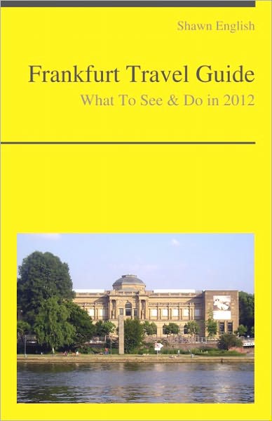 Frankfurt Travel Guide - What To See & Do