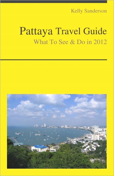 Pattaya, Thailand Travel Guide - What To See & Do