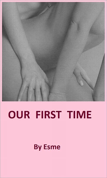 Our First Time