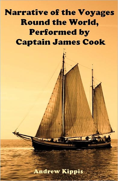 Narrative of the Voyages Round the World, Performed by Captain James Cook (Illustrated)
