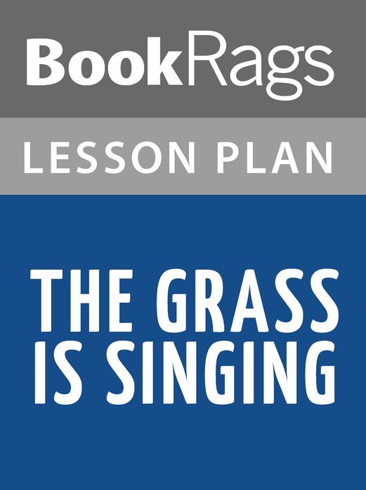 The Grass Is Singing Lesson Plans