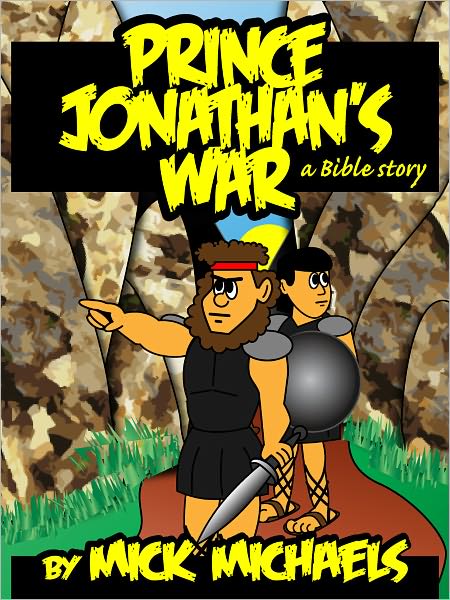 Prince Jonathan's War: A Bible Story