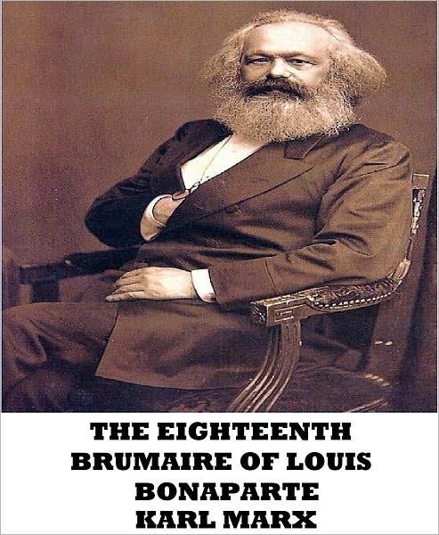 The Eighteenth Brumaire of Louis Bonaparte