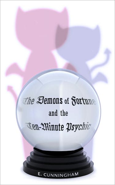 The Demons of Fortune and the Ten-Minute Psychic