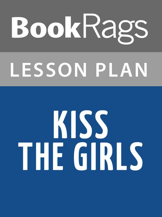 Kiss the Girls Lesson Plans