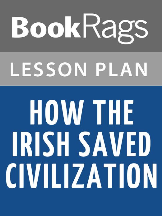 How the Irish Saved Civilization Lesson Plans