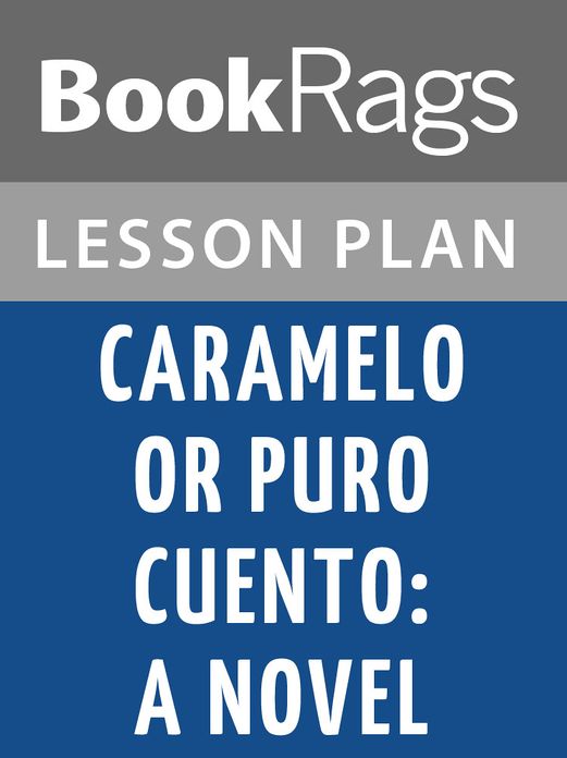 Caramelo, or, Puro Cuento: A Novel Lesson Plans