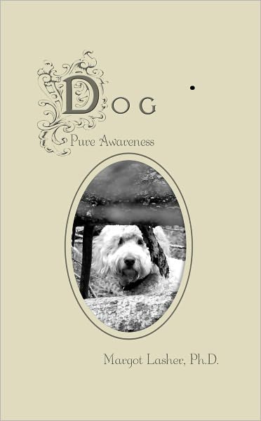 Dog: Pure Awareness
