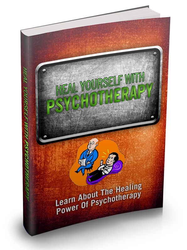 Heal Yourself With The Power Of Psychotherapy: Learn About The Healing Power Of Psychotherapy