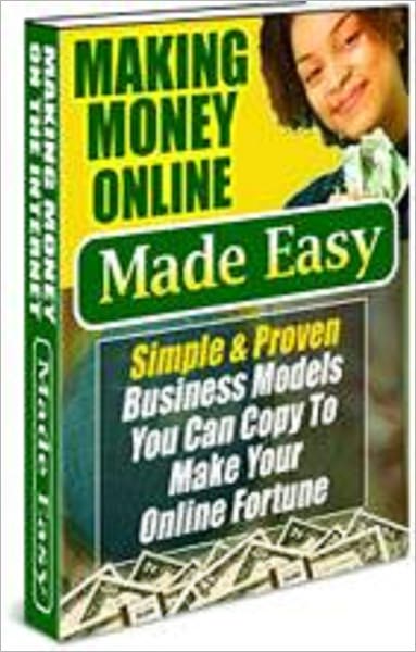 Making Money Online Made Easy