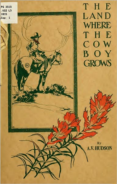 The Land Where the Cowboy Grows (Original Illustrations)