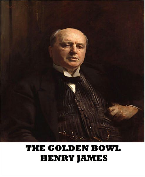 The Golden Bowl (Volumes I and II, Complete)
