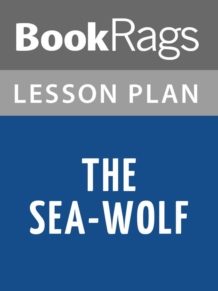 The Sea-Wolf Lesson Plans