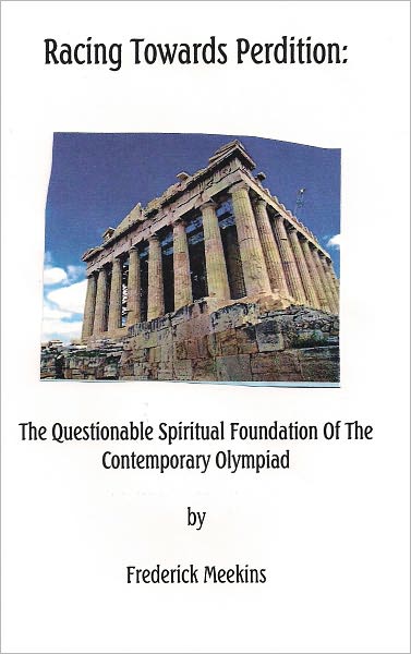 Racing Towards Perdition: The Questionable Spiritual Foundation Of The Contemporary Olympiad