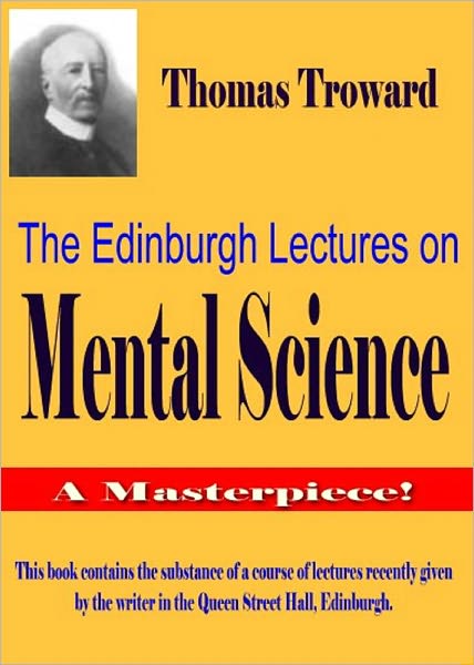 . The Edinburgh Lectures on Mental Science