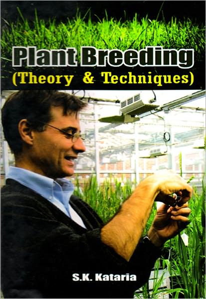 Plant Breeding: Theory and Technique