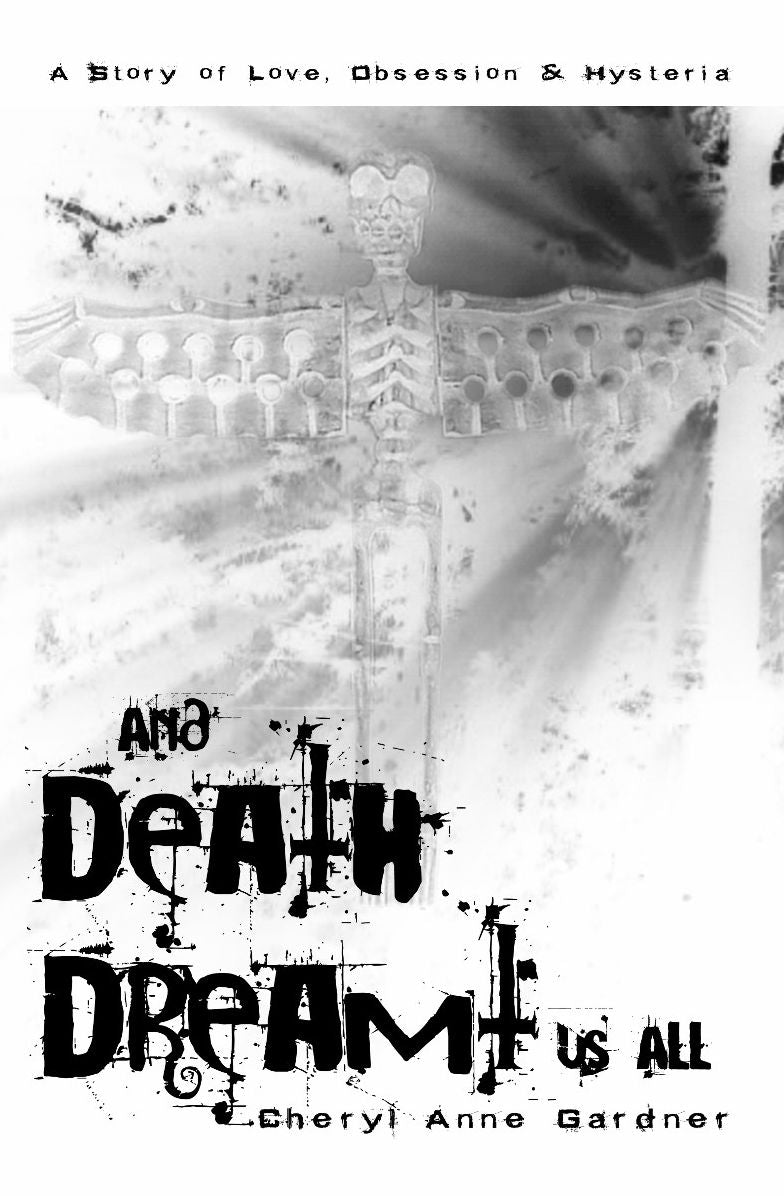And Death Dreamt Us All