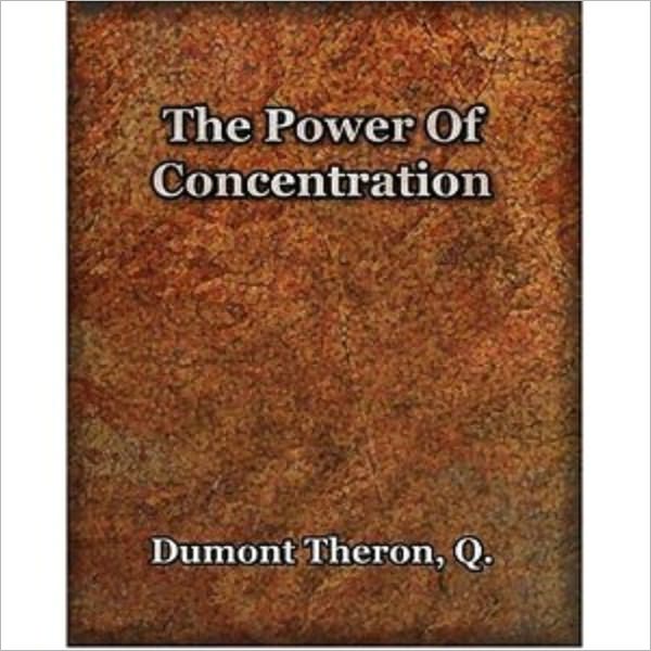 The Power Of Concentration