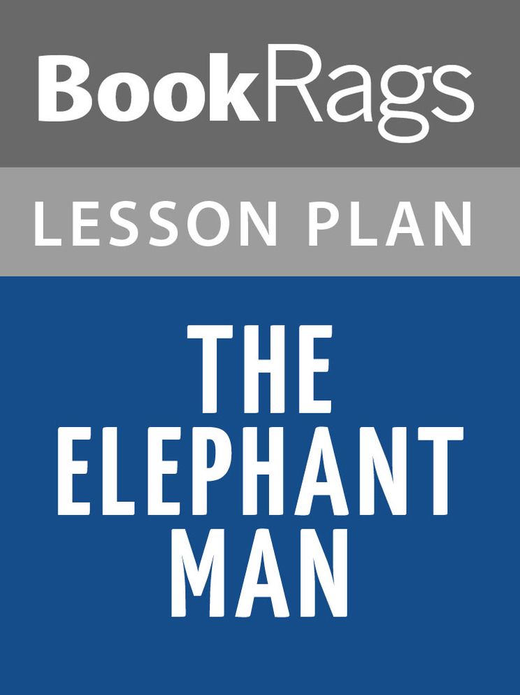 The Elephant Man Lesson Plans